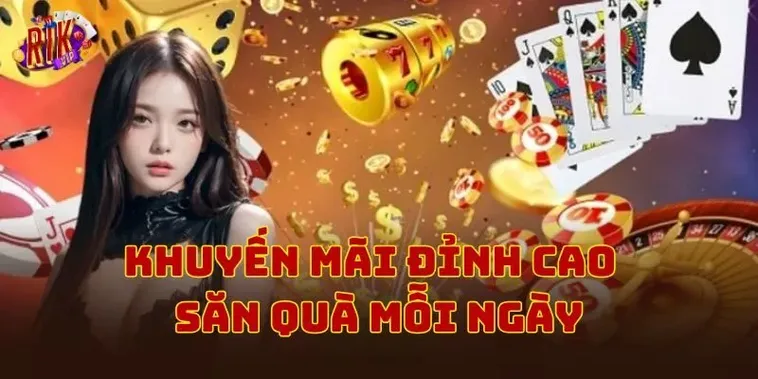 Khuyến Mãi Rikvip Tổng Hợp Các Chương Trình Ưu Đãi Khủng Năm 2026